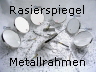 Seite 1 , Rasierspiegel mit Rahmen aus Metall